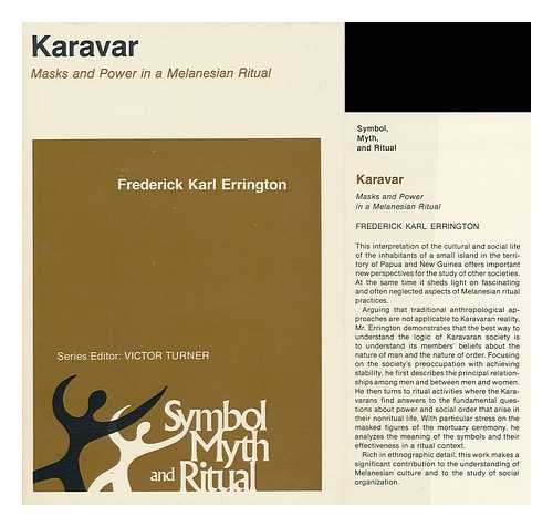 ERRINGTON, FREDERICK KARL - Karavar: Masks and Power in a Melanesian Ritual