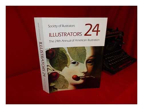 SOCIETY OF ILLUSTRATORS. ART WEITHAS (ED. ) - Illustrators 24; the 24th Annual of American Illustrators