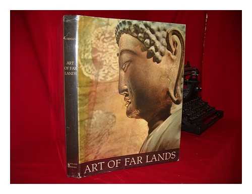 FORMAN, WERNER. BEDRICH FORMAN. LUBOR HAJEK (ED. ) - Art of Far Lands [By] W. & B. Forman. Edited by Lubor Hajek. Translated by W. Cungh & H. Watney.