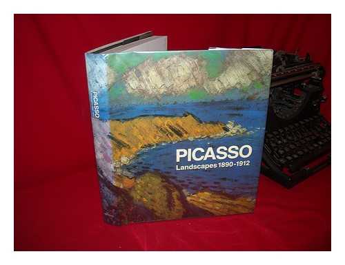 OCANA, MARIA-TERESA (ED. ) - Picasso Landscapes, 1890-1912 : from the Academy to the Avant-Garde / under the Direction of Maria Teresa Ocana