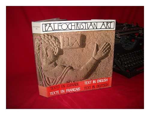 PALOL, PEDRO DE - Paleochristian Art in Spain