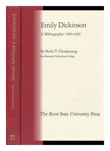 CLENDENNING, SHEILA T. - Emily Dickinson; a Bibliography, 1850-1966, by Sheila T. Clendenning