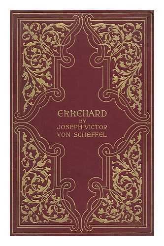 Scheffel, Joseph Viktor Von (1826-1886) - Ekkehard, a Tale of the Tenth Century, by Joseph V. Von Scheffel. Tr. from the German, with all Notes of the 138th Ed. : in two volumes