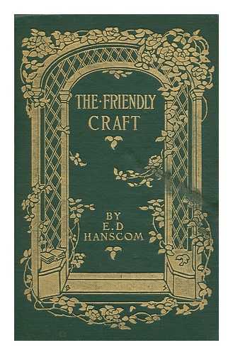 HANSCOM, ELIZABETH DEERING (1865-1960) - The Friendly Craft; a Collection of American Letters