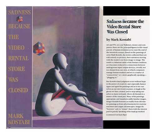 KOSTABI, MARK - Sadness Because the Video Rental Store Was Closed & and Other Stories