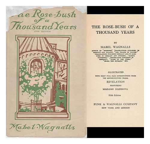 WAGNALLS, MABEL - The Rose-Bush of a Thousand Years