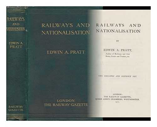 PRATT, EDWIN A. - Railways and Nationalisation