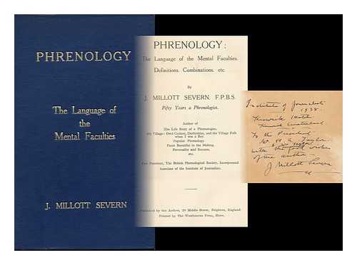 SEVERN, J. MILLOTT - Phrenology: the Language of the Mental Facilities. Definitions. Combinations, Etc.  The Language of the Mental Faculties