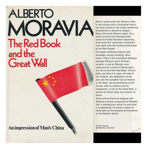 MORAVIA, ALBERTO - The Red Book and the Great Wall: an Impression of Mao's China. Translated from the Italian by Ronald Strom