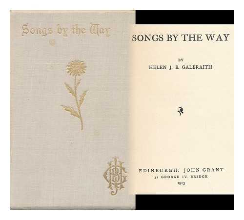 GALBRAITH, HELEN G. B. - Songs by the Way