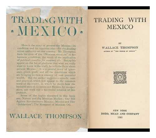 THOMPSON, WALLACE - Trading with Mexico