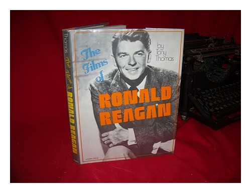 THOMAS, TONY (1927-) - The Films of Ronald Reagan