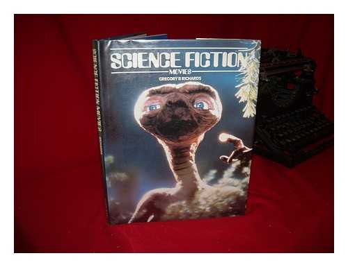 RICHARDS, GREGORY B. - Science Fiction Movies / Gregory B. Richards.