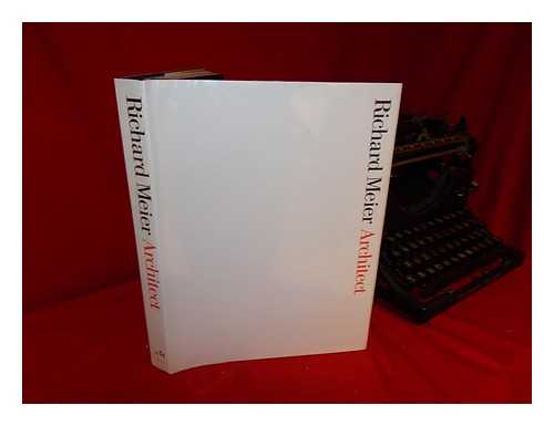 MEIER, RICHARD (1934-) - Richard Meier, Architect / Foreword by Richard Koshalek ; Introduction by Dana Hutt ; Essays by Stan Allen ... [Et Al. ]