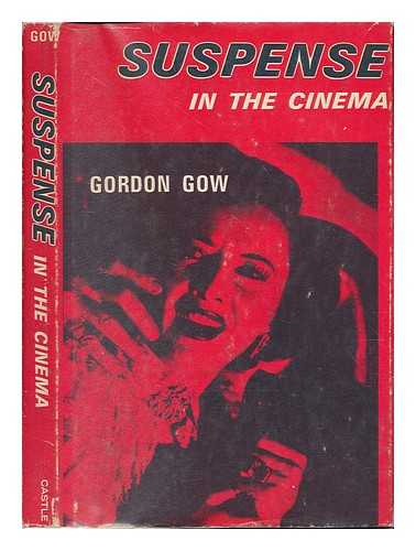 GOW, GORDON - Suspense in the Cinema