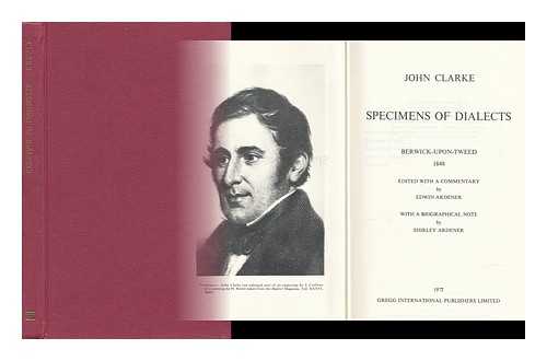 CLARKE, JOHN - Specimens of Dialects Berwick-Upon-Tweed 1848