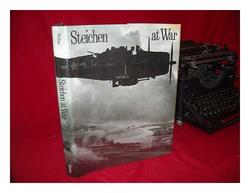 STEICHEN, EDWARD (PHOTOG. ). CHRISTOPHER PHILLIPS (COMP. ) - Steichen At War / [Compiled] by Christopher Phillips