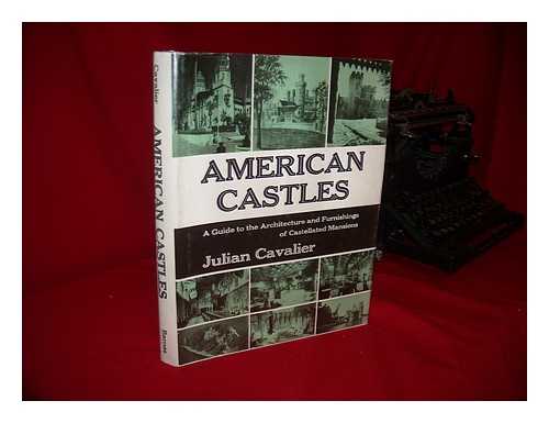 CAVALIER, JULIAN - American Castles