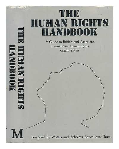 GARLING, MARGUERITE - The Human Rights Handbook. A Guide to British and American International Human Rights Organisations