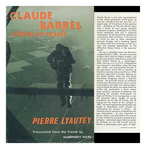 LYAUTEY, PIERRE - Claude Barres: a Hero in Revolt