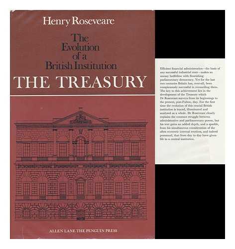 ROSEVEARE, HENRY - The Treasury: the Evolution of a British Institution