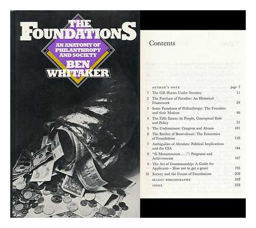 WHITAKER, BEN (1934-) - The Foundations; an Anatomy of Philanthropy and Society [By] Ben Whitaker