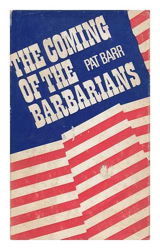 BARR, PAT (1934-) - The Coming of the Barbarians: the Opening of Japan to the West (1853-1870)