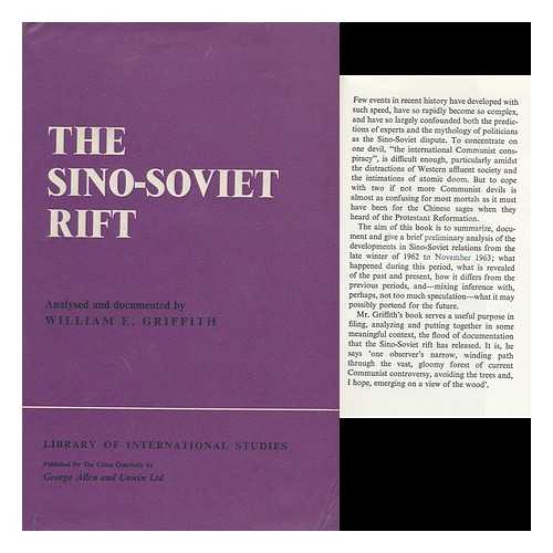 GRIFFITH, WILLIAM E. - The Sino-Soviet Rift, Analysed and Documented, by William E. Griffith