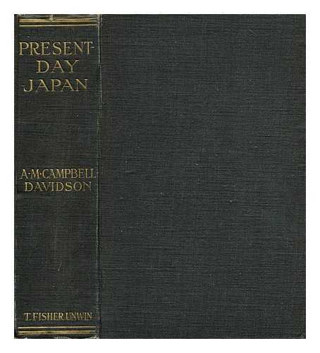 DAVIDSON, AUGUSTA M. CAMPBELL - Present-Day Japan, by Augusta M. Campbell Davidson, M. A.