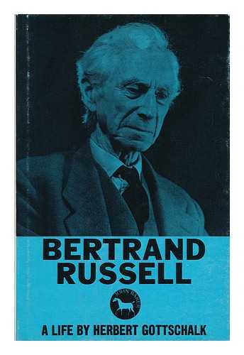 GOTTSCHALK, HERBERT. EDWARD FITZGERALD (TRANSL. ) - Bertrand Russell: a Life. Translated from the German by Edward Fitzgerald