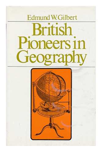 Gilbert, Edmund William - British Pioneers in Geography