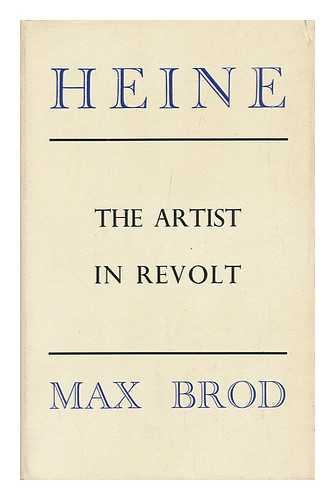 BROD, MAX (1884-1968). - Heinrich Heine; the Artist in Revolt