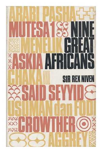 NIVEN, C. R. (CYRIL REX) , SIR - Nine Great Africans