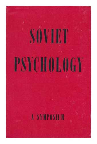 Smirnov, A. A. A. N. Leontiev. A. L. Shnirman [Et Al]. Ralph B. Winn (Transl) - Soviet Psychology; a Symposium. with a Foreword by Ralph B. Winn