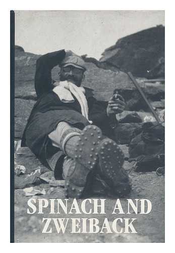 MARTIN, NEWELL (1854-1941). CYNTHIA PARSONS (ED. ) - Spinach and Zweiback : the Writings of Newell Martin / Edited and Compiled by Cynthia Parsons