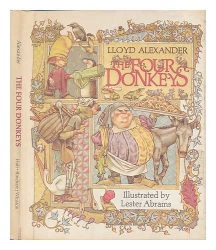Alexander, Lloyd and Abrams, Lester (Illus. ) - The Four Donkeys / [By] Lloyd Alexander ; Illustrated by Lester Abrams