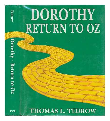 TEDROW, THOMAS L. - Dorothy Return to Oz, by Thomas L. Tedrow