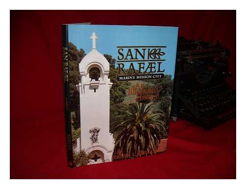 KEEGAN, FRANK L. - San Rafael : Marin's Mission City : an Illustrated History