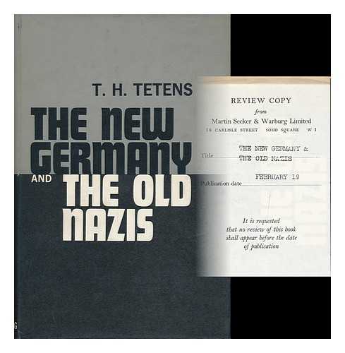TETENS, TETE HARENS - The New Germany and the Old Nazis