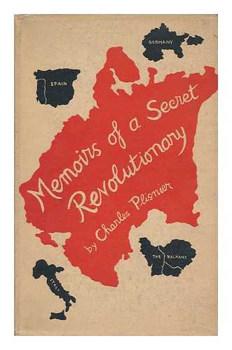 PLISNIER, CHARLES - Memoirs of a Secret Revolutionary; Translated from the French by Geoffrey Dunlop
