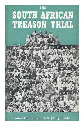 FORMAN, LIONEL. E. S. SACHS - The South African Treason Trial / L. Forman & E. S. Sachs