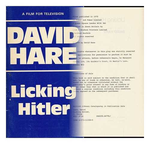 HARE, DAVID (1947-) - Licking Hitler : a Film for Television