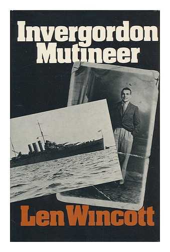 WINCOTT, LEN - Invergordon Mutineer