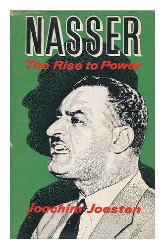 JOESTEN, JOACHIM (1907-) - Nasser, the Rise to Power