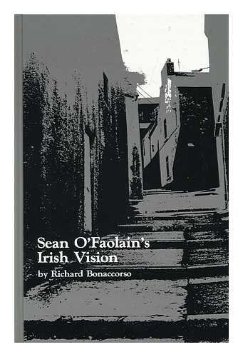 BONACCORSO, RICHARD - Sean O'Faolain's Irish Vision / Richard Bonaccorso