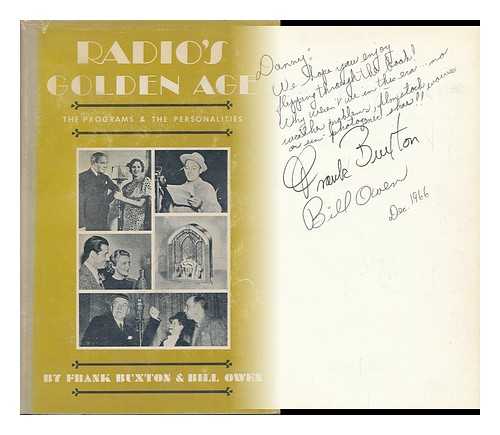 BUXTON, FRANK AND OWEN, BILL - Radio's Golden Age: the Programs and the Personalities, by Frank Buxton and Bill Owen