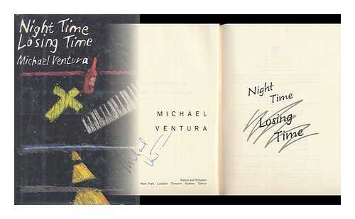 VENTURA, MICHAEL - Night Time Losing Time / Michael Ventura