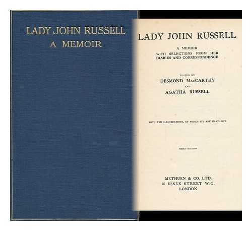 MACCARTHY, DESMOND (1877-1952) & RUSSELL, LADY AGATHA, I. E. MARY AGATHA, 1853- JOINT ED. - Lady John Russell; a Memoir with Selections from Her Diaries and Correspondence, Ed. by Desmond MacCarthy and Agatha Russell; with Twelve Illustrations, of Which Six Are in Colour