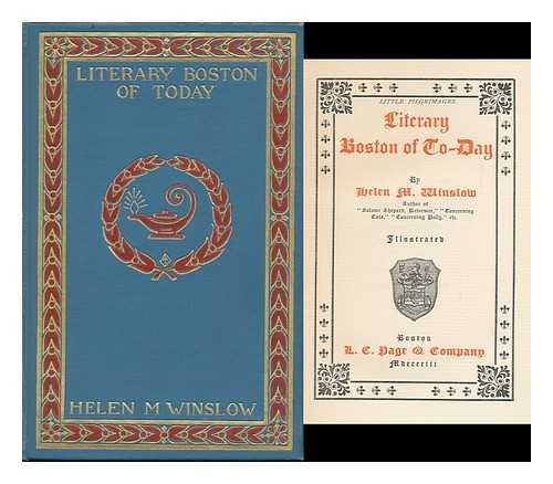 WINSLOW, HELEN M. (1851-1938) - Literary Boston of To-Day, by Helen M. Winslow