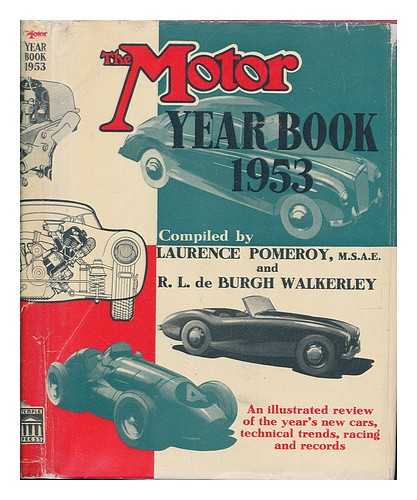 POMEROY, LAURENCE. R. L. DE BURGH WALKERLEY (COMPS. ) - The Motor Year Book 1953